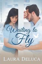 Waiting to Fly