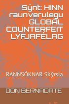 Synt: HINN raunverulegu GLOBAL COUNTERFEIT LYFJAFELAG