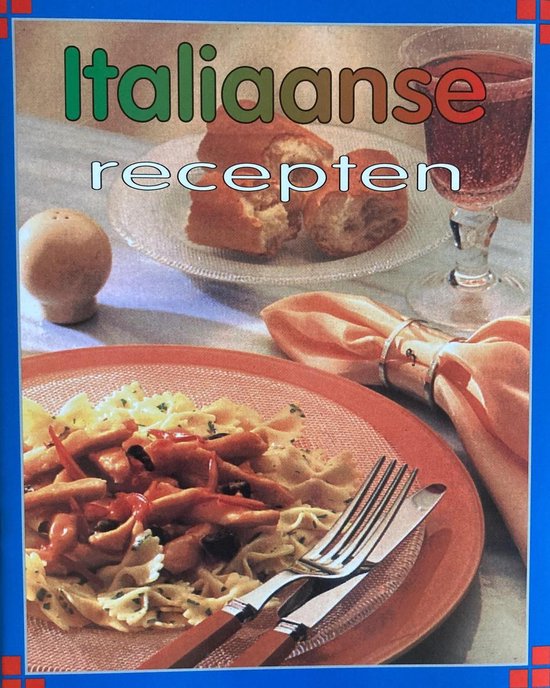 Boekcover met de titel 'Italiaanse recepten'. Een bord met pasta, een glas rode wijn en brood.