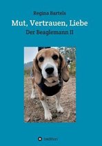 Mut, Vertrauen, Liebe