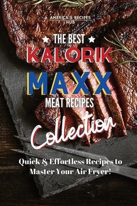 Kalorik MAXX Air Fryer Cookbook Collection, AMERICA'S RECIPES HUB