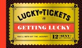 Lucky Tickets for Getting Lucky
