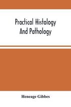 Practical Histology And Pathology