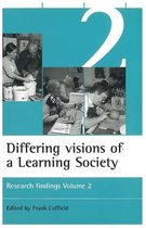 ESRC Learning Society Series- Differing visions of a Learning Society Vol 2