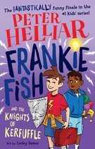 Frankie Fish- Frankie Fish and the Knights of Kerfuffle