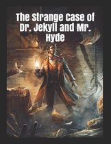 The Strange Case of Dr. Jekyll and Mr. Hyde