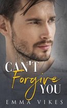Can't Forgive You