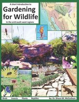 Gardening for Wildlife in the arid south west regions