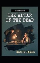 The Altar of the Dead (Illustrated)