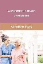 Alzheimer's Disease Caregivers: Caregiver Story