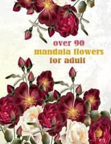 over 90 mandala flowers for adult