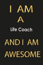 I am a Life Coach And I am awesome