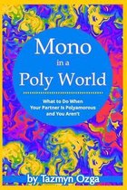 Mono in a Poly World