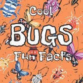 Cool Bugs Fun Facts
