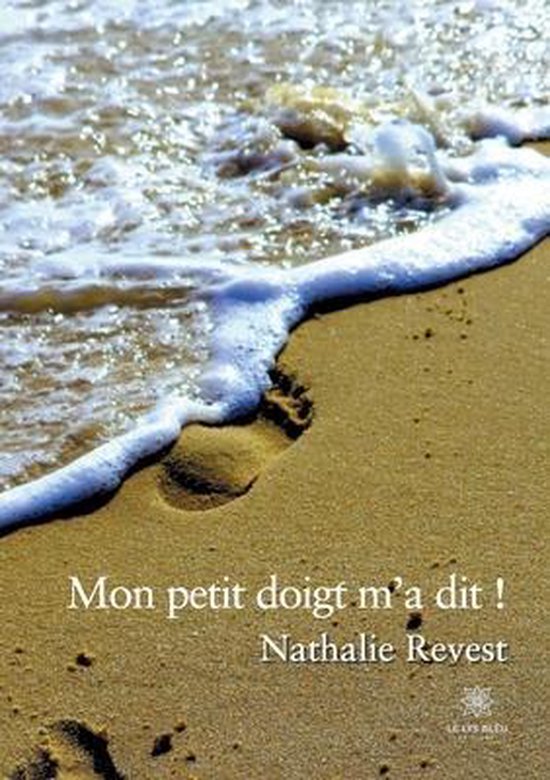 Mon petit doigt m'a dit !, Nathalie Revest 9791037727435 Boeken