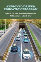 Approved Driver Education Program: Explains The Tech, Autonomous Features, And Common Methods Used