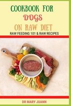 Cookbook for Dogs on Raw Diet