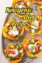 Ketogenic Diet Recipes: Low Carb Keto Diet You Can Try