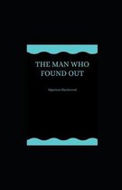 The Man Who Found Out