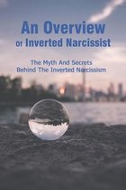 An Overview Of Inverted Narcissist: The Myth And Secrets Behind The Inverted Narcissism