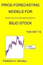 Price-Forecasting Models for Bs 2024 High Yield Corp Bond Invesco ETF BSJO Stock
