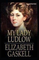 My Lady Ludlow Illustrated