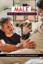 Male During Pregnancy: First Step Toward A Great Parenthood