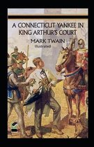 A Connecticut Yankee in King Arthur's Court Illustrated