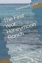 The First Year: Honeymoon Ranch