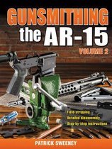 Gunsmithing The Ar-15 Volume 2