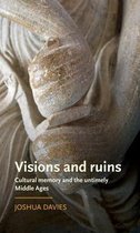 Manchester Medieval Literature and Culture- Visions and Ruins