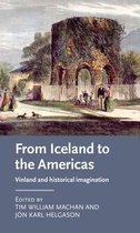 From Iceland to the Americas Vinland and Historical Imagination Manchester Medieval Literature and Culture