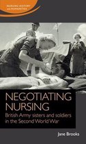 Nursing History and Humanities- Negotiating Nursing