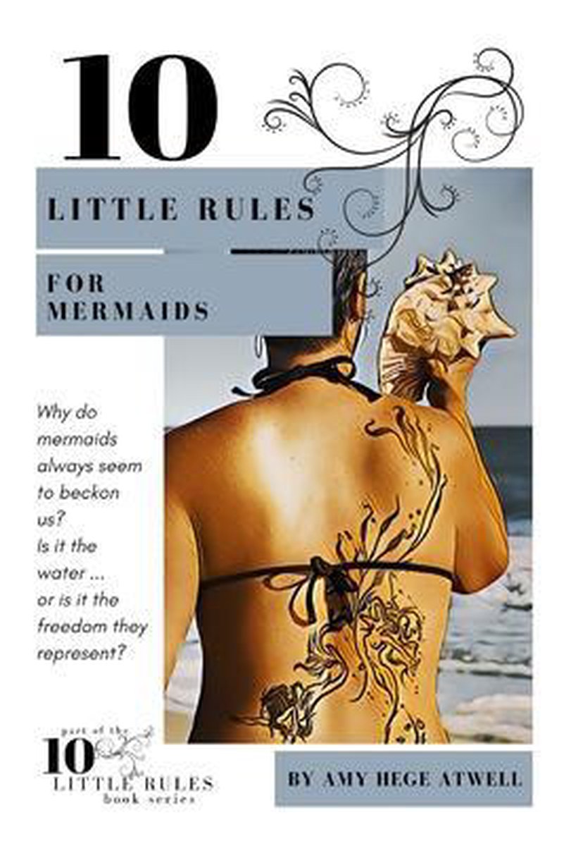 10 Little Rules for Mermaids - Amy Hege Atwell