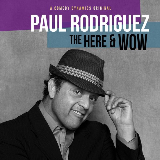Paul Rodriguez: The Here and Wow - cover