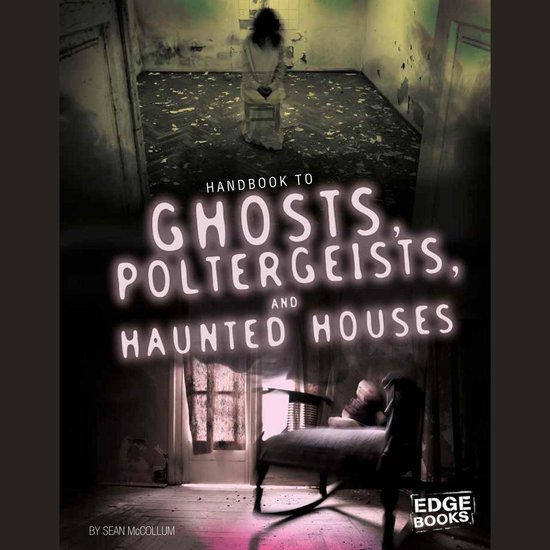 Handbook to Ghosts, Poltergeists, and Haunted Houses - cover