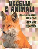 Libro da colorare per adulti - Grande stampa - Uccelli e Animali