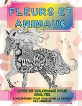 Livre de coloriage pour adultes - Conceptions pour soulager le stress des animaux - Fleurs et animaux