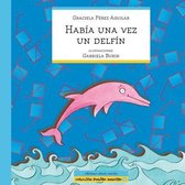 Colección Abran Cancha- Había Una Vez Un Delfín