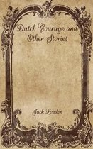 Dutch Courage and Other Stories