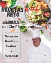 RECETAS Keto del Chef Raymond Volumen 10