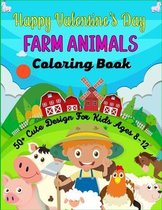Happy Valentine's Day FARM ANIMALS Coloring Book 50+ Cute Design For kids Ages 8-12
