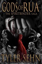 The Spiritbinder Saga 2 - Gods of Rua