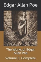The Works of Edgar Allan Poe: Volume 5
