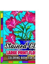 Stained Glass Large Print Flower Coloring Book For Adult