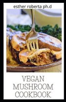 Vegan Mushroom Cookbook