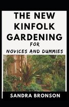 The New Kinfolk Gardening For Novices And Dummies