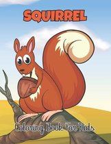 Squirrel Coloring Book For Kids