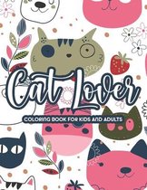 Cat Lover Coloring Book For Kids And Adults