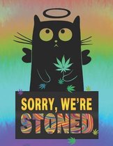 Sorry We'Re Stoned